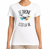 T-shirt Femme Blanc Le drone c'est la vie