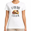 T-shirt Femme Blanc Le foie gras c'est la vie