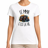 T-shirt Femme Blanc Le MMA c'est la vie