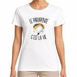 T-shirt Femme Blanc Le parapente c'est la vie