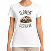 T-shirt Femme Blanc Le rallye c'est la vie