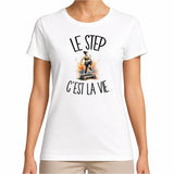 T-shirt Femme Blanc Le step c'est la vie