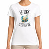 T-shirt Femme Blanc Le surf c'est la vie