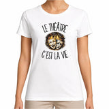 T-shirt Femme Blanc Le théâtre c'est la vie