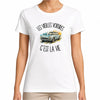 T-shirt Femme Blanc Les vieilles voitures c'est la vie