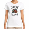 T-shirt Femme Blanc L'escalade c'est la vie