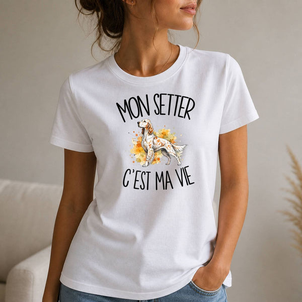 T-shirt Femme Blanc Mon Setter c'est ma vie