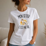 T-shirt Femme Blanc Mon Setter c'est ma vie