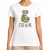 T-shirt Femme Blanc Bron c’est la vie