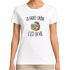 T-shirt Femme Blanc La Haute-Saône c’est la vie
