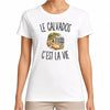 T-shirt Femme Blanc Le Calvados c’est la vie