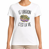 T-shirt Femme Blanc Le Luberon c’est la vie