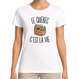 T-shirt Femme Blanc Le Québec c’est la vie