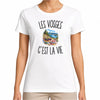 T-shirt Femme Blanc Les Vosges c’est la vie