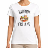 T-shirt Femme Blanc Perpignan c’est la vie
