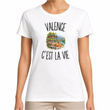 T-shirt Femme Blanc Valence c’est la vie