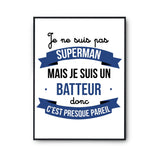 Affiche Je ne suis pas Superman, je suis Batteur - Planetee