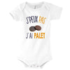 Body Bébé Je peux pas j'ai Palet - Planetee
