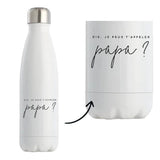 Bouteille isotherme Futur Papa - je peux t'appeler