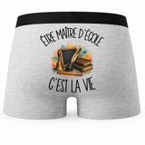 Boxer Homme Être maître d'école c'est la vie – Impression au dos