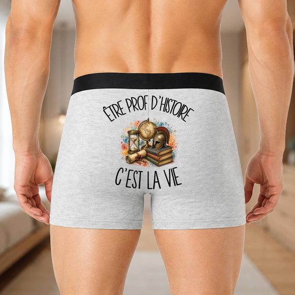 Boxer Homme Être prof d'histoire c'est la vie – Impression au dos