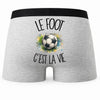 Boxer Homme Le foot c'est la vie – Impression au dos
