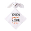 Doudou Bébé Lapin Humour Tonton Soeur Gaze de Coton Cadeau Baby Shower