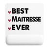 Tapis de souris Best Maitresse Ever
