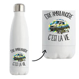 Gourde Isotherme Être ambulancière c'est la vie