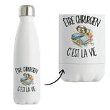 Gourde Isotherme Être chirurgien c'est la vie