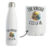 Gourde Isotherme Être horloger c'est la vie