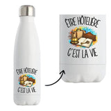 Gourde Isotherme Être hôtelière c'est la vie