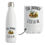 Gourde Isotherme Être jardinière c'est la vie