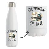 Gourde Isotherme Être traducteur c'est la vie