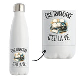 Gourde Isotherme Être traductrice c'est la vie