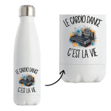 Gourde Isotherme Le cardio dance c'est la vie