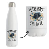 Gourde Isotherme Le dressage c'est la vie