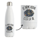 Gourde Isotherme Le thème astral c'est la vie