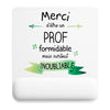 Tapis de souris Merci Prof Inoubliable
