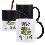 Mug Magique Bondy c’est la vie