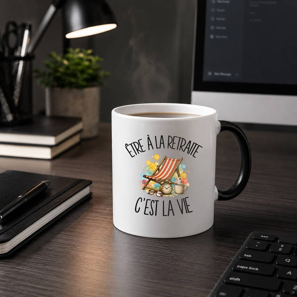 Mug Magique Être à la retraite c'est la vie