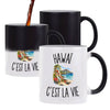 Mug Magique Hawaï c’est la vie