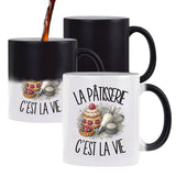 Mug Magique La pâtisserie c'est la vie