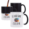Mug Magique Le Laser Game c’est la vie