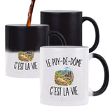 Mug Magique Le Puy-de-Dôme c’est la vie