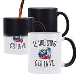 Mug Magique Le Stretching c’est la vie