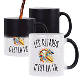 Mug Magique Les Retards c’est la vie