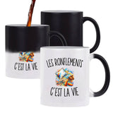 Mug Magique Les Ronflements c’est la vie