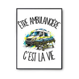 Poster Être ambulancière c'est la vie
