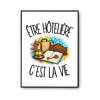 Poster Être hôtelière c'est la vie